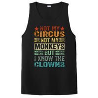 Not My Circus Not My Monkeys But I Know The Clowns PosiCharge Competitor Tank