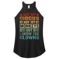 Not My Circus Not My Monkeys But I Know The Clowns Women's Perfect Tri Rocker Tank