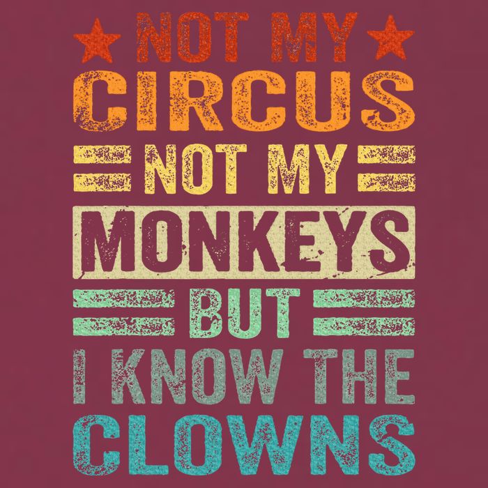 Not My Circus Not My Monkeys But I Know The Clowns 16oz Travel Tumbler