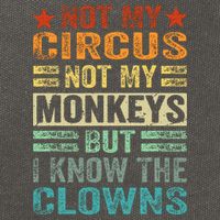 Not My Circus Not My Monkeys But I Know The Clowns Cotton Canvas Backpack