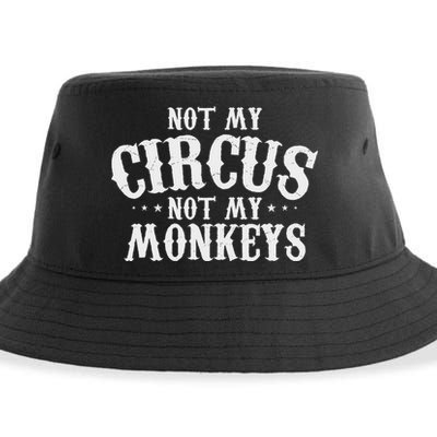 Not My Circus Not My Monkeys Funny Sarcastic Saying Sustainable Bucket Hat