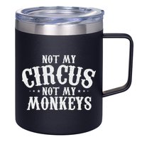 Not My Circus Not My Monkeys Funny Sarcastic Saying 12oz Stainless Steel Coffee Mug