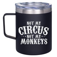 Not My Circus Not My Monkeys Funny Sarcastic Saying 12oz Stainless Steel Coffee Mug