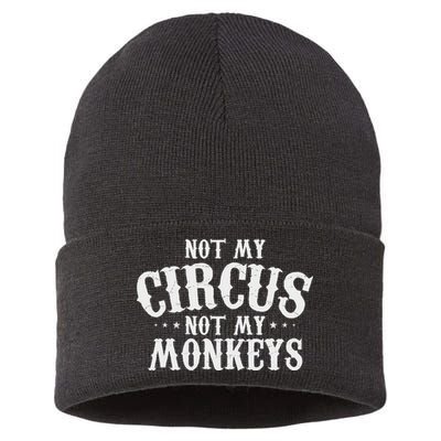 Not My Circus Not My Monkeys Funny Sarcastic Saying Sustainable Knit Beanie