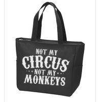 Not My Circus Not My Monkeys Funny Sarcastic Saying Zip Tote Bag