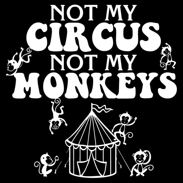 Not My Circus Not My Monkeys Carnival Staff Animal Lover Cooling Performance Crew T-Shirt