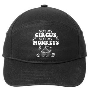 Not My Circus Not My Monkeys Carnival Staff Animal Lover 7-Panel Snapback Hat