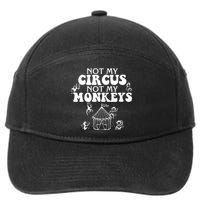 Not My Circus Not My Monkeys Carnival Staff Animal Lover 7-Panel Snapback Hat