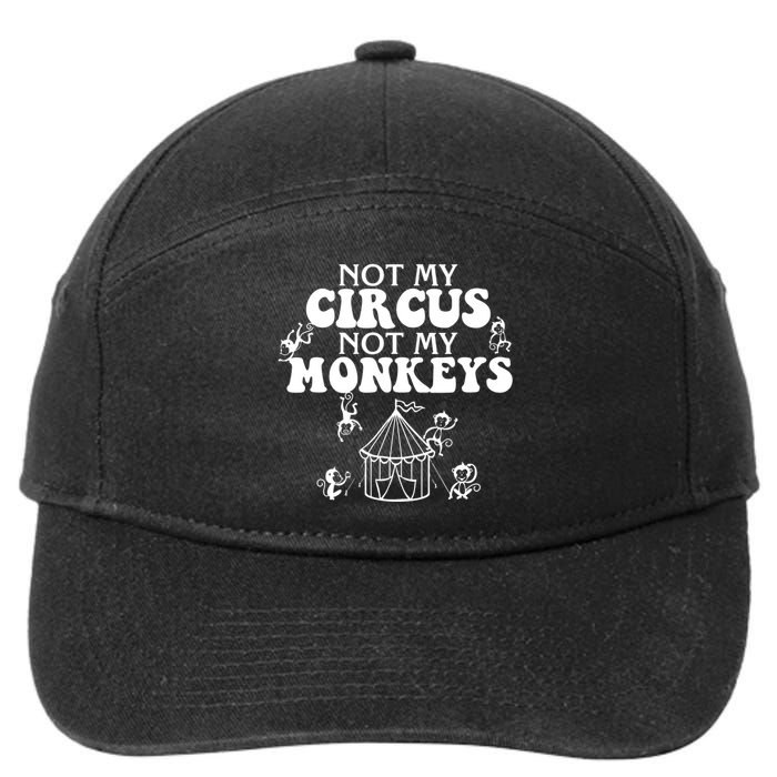 Not My Circus Not My Monkeys Carnival Staff Animal Lover 7-Panel Snapback Hat