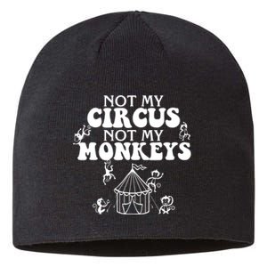 Not My Circus Not My Monkeys Carnival Staff Animal Lover Sustainable Beanie