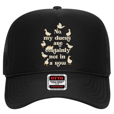 No My Ducks Are Certainly Not In A Row Lose Control  Trucker Hat