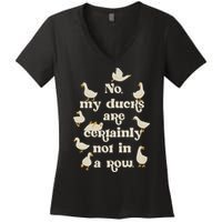 No My Ducks Are Certainly Not In A Row Lose Control Women's V-Neck T-Shirt
