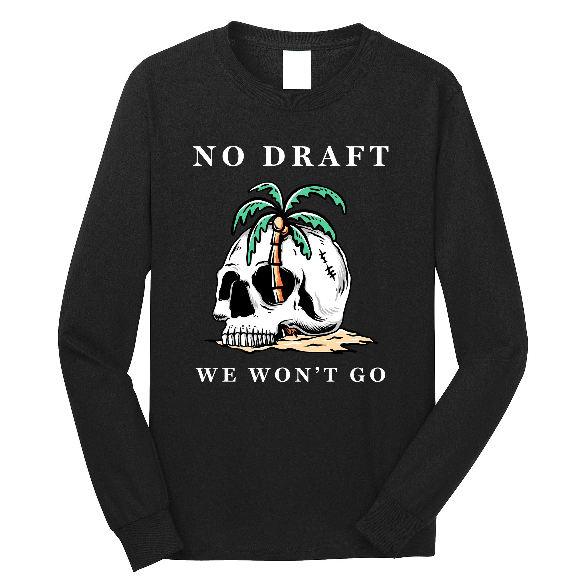 No Military Draft | Anti War Peace Long Sleeve Shirt
