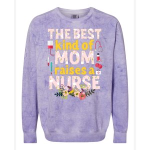 Nurses Mother's Day The Best Kind Of Mom Raises A Nurse Colorblast Crewneck Sweatshirt