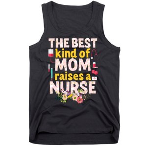 Nurses Mother's Day The Best Kind Of Mom Raises A Nurse Tank Top