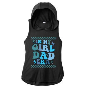 N My Daddy Girl Era And In My Dad Era Ladies PosiCharge Tri-Blend Wicking Draft Hoodie Tank