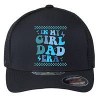 N My Daddy Girl Era And In My Dad Era Flexfit Unipanel Trucker Cap