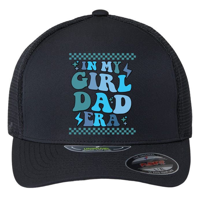 N My Daddy Girl Era And In My Dad Era Flexfit Unipanel Trucker Cap