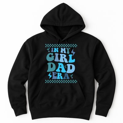 N My Daddy Girl Era And In My Dad Era Hoodie