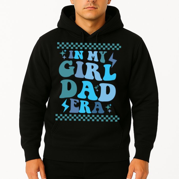 N My Daddy Girl Era And In My Dad Era Hoodie