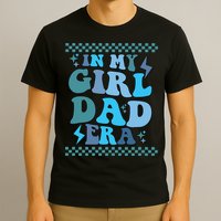 N My Daddy Girl Era And In My Dad Era T-Shirt