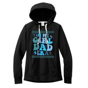 N My Daddy Girl Era And In My Dad Era Women's Fleece Hoodie