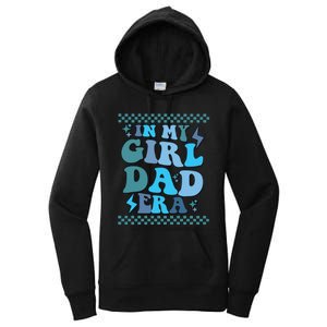 N My Daddy Girl Era And In My Dad Era Women's Pullover Hoodie