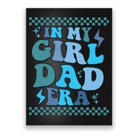 N My Daddy Girl Era And In My Dad Era Poster