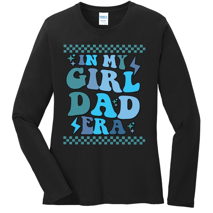 N My Daddy Girl Era And In My Dad Era Ladies Long Sleeve Shirt