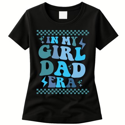 N My Daddy Girl Era And In My Dad Era Womens T-Shirt
