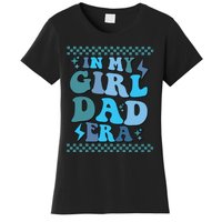 N My Daddy Girl Era And In My Dad Era Women's T-Shirt