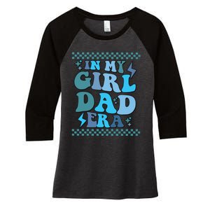 N My Daddy Girl Era And In My Dad Era Women's Tri-Blend 3/4-Sleeve Raglan Shirt