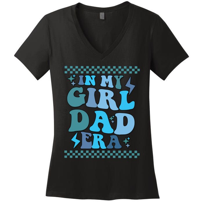 N My Daddy Girl Era And In My Dad Era Women's V-Neck T-Shirt