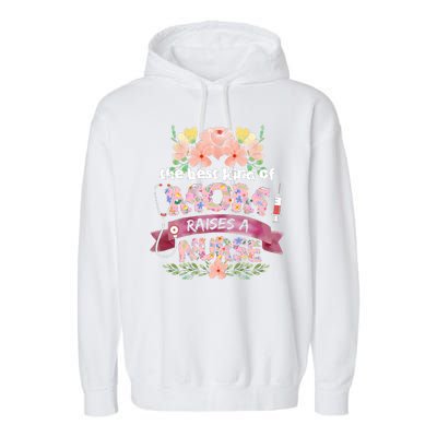 Nurses Mother's Day The Best Kind Of Mom Raises A Nurse Garment-Dyed Fleece Hoodie