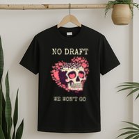 No Military Draft | Anti War Peace T-Shirt