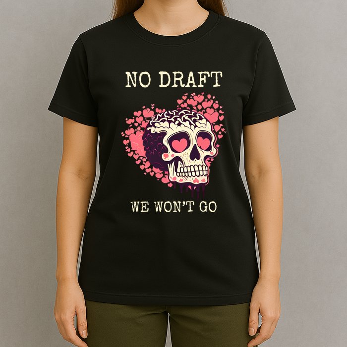 No Military Draft | Anti War Peace T-Shirt