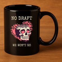 No Military Draft | Anti War Peace 11oz C Handle Ceramic Mug