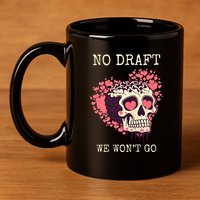 No Military Draft | Anti War Peace 11oz C Handle Ceramic Mug
