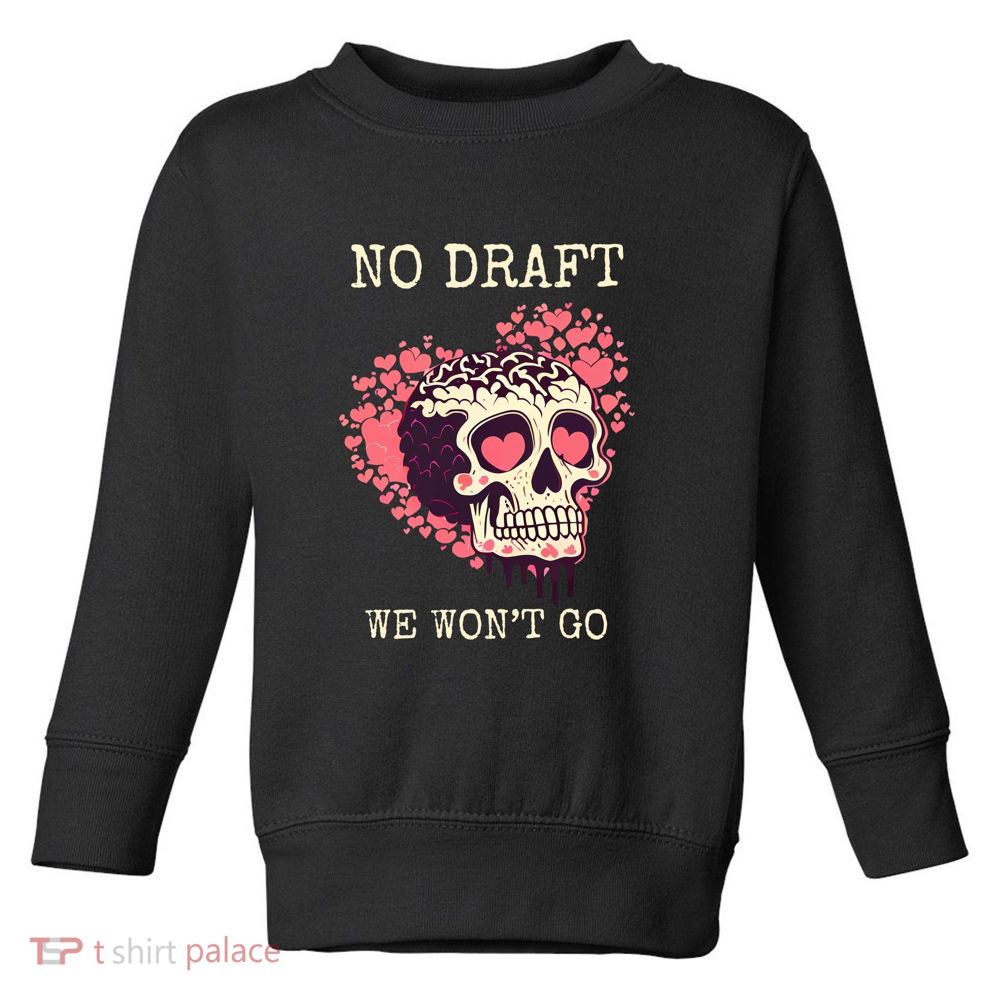 No Military Draft | Anti War Peace Toddler Sweatshirt