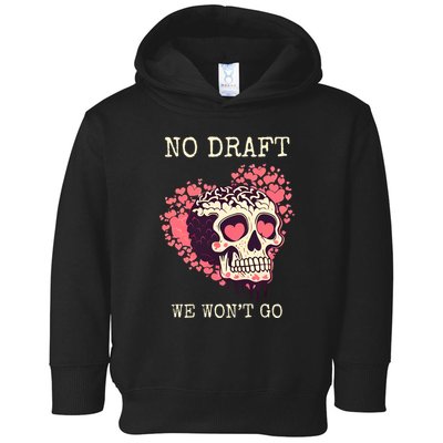 No Military Draft | Anti War Peace Toddler Hoodie