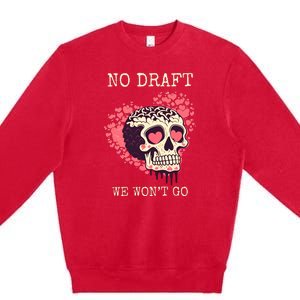 No Military Draft | Anti War Peace Premium Crewneck Sweatshirt