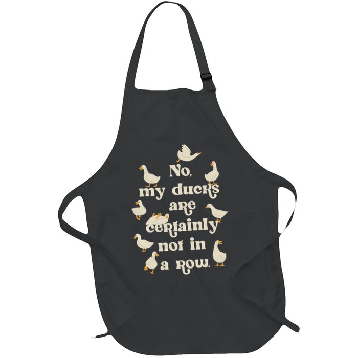No My Ducks Are Certainly Not In A Row Lose Control Full-Length Apron With Pockets