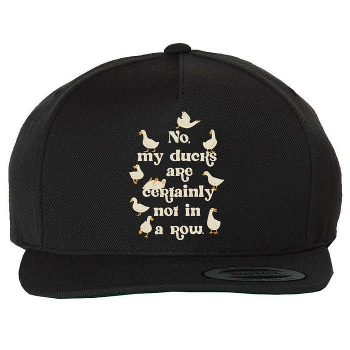 No My Ducks Are Certainly Not In A Row Lose Control Wool Snapback Cap