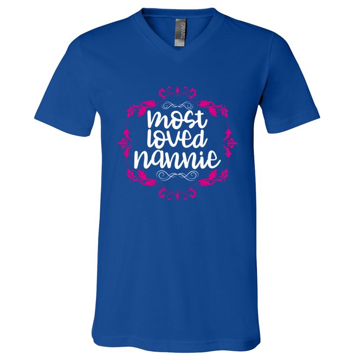 Nannie Mothers Day Tee With The Most Love Nannie Design Cool Gift V-Neck T-Shirt