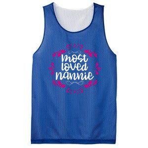 Nannie Mothers Day Tee With The Most Love Nannie Design Cool Gift Mesh Reversible Basketball Jersey Tank