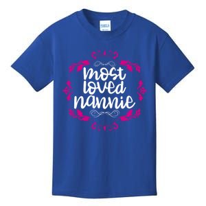 Nannie Mothers Day Tee With The Most Love Nannie Design Cool Gift Kids T-Shirt