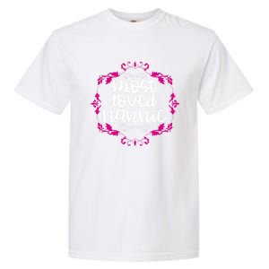 Nannie Mothers Day Tee With The Most Love Nannie Design Cool Gift Garment-Dyed Heavyweight T-Shirt