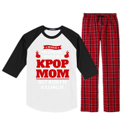 Never My Dreams I Would Be A Kpop Mom Kpop Mom Gift Raglan Sleeve Pajama Set