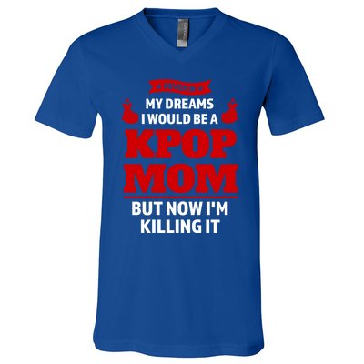 Never My Dreams I Would Be A Kpop Mom Kpop Mom Gift V-Neck T-Shirt