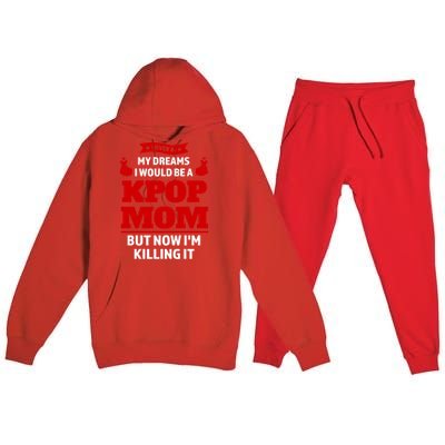 Never My Dreams I Would Be A Kpop Mom Kpop Mom Gift Premium Hooded Sweatsuit Set